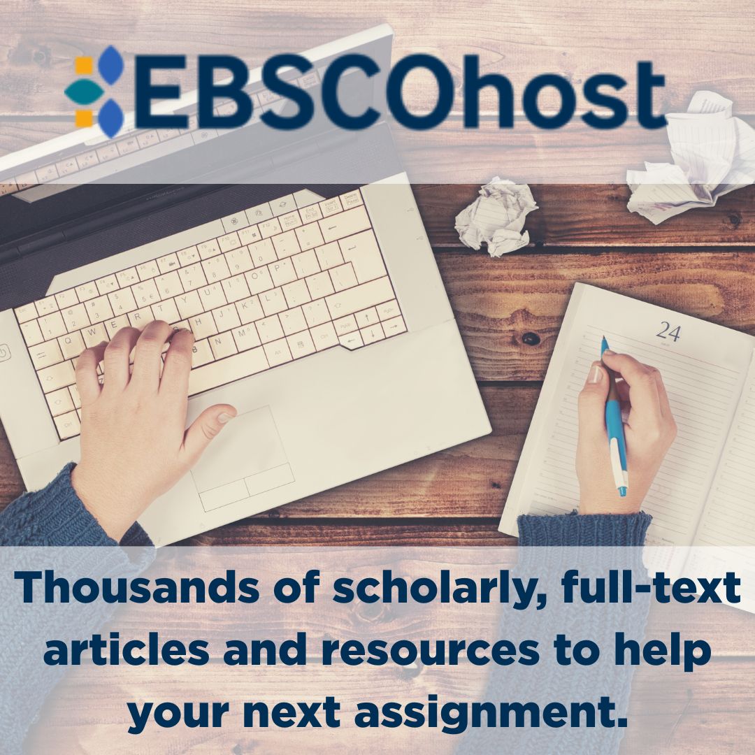 EBSCOhost: Thousands of scholarly, full-text articles and resources to help your next assignment.